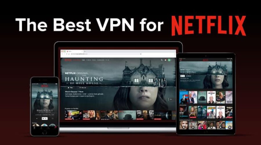 Best VPN for Netflix on phone